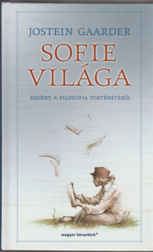 Jostein Gaardner - Sofie vilga (Regny a filozfia trtnetrl)
