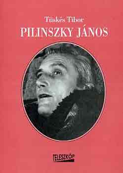 Tüskés Tibor - Pilinszky János
