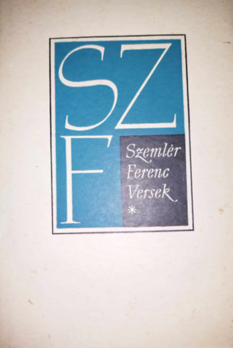 Szemlér Ferenc - Versek I. (Szemlér Ferenc)