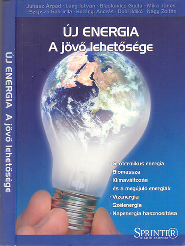 Juhsz rpd-Lng Istvn-Blaskovics Gyula; s mg tbben - j energia: A jv lehetsge