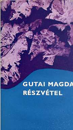 Gutai Magda - R�szv�tel