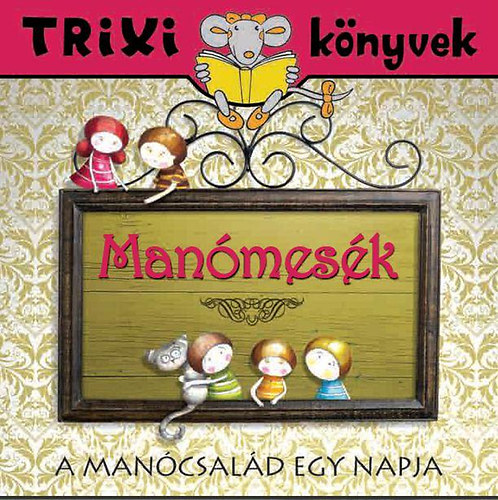 Tth Eszter - Manmesk - A Mancsald egy napja