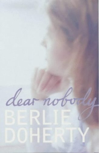 Berlie Doherty - Dear Nobody