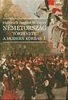 Heinrich August Winkler - Németország története a modern korban I-II.