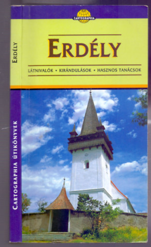 Koszta Nagy Istv�n - Erd�ly (L�tnival�k - Kir�ndul�sok - Hasznos tan�csok - 2., jav�tott kiad�s)