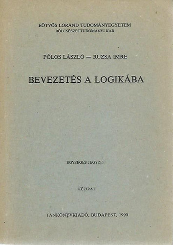 Plos Lszl-Ruzsa Imre - Bevezets a logikba