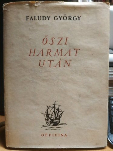 Faludy Gy�rgy - �szi harmat ut�n (I. kiad�s)