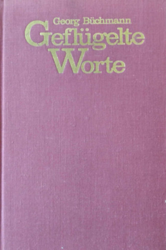 Georg Büchmann - Geflügelte Worte