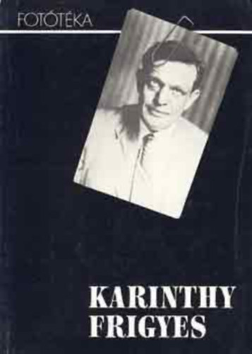 Karinthy Frigyes (Fottka)