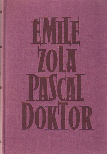 mile Zola - Pascal doktor