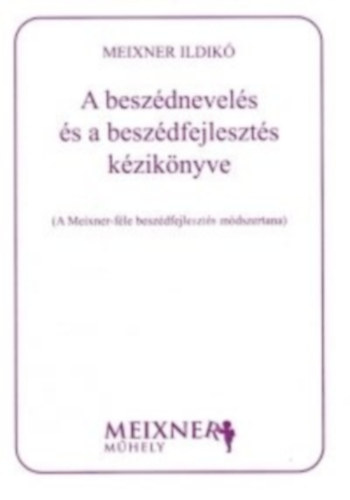 Meixner Ildik� - A besz�dnevel�s �s a besz�dfejleszt�s k�zik�nyve