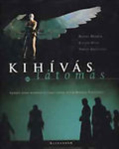 Havas Henrik- Kaiser Ott- Veress Krisztina - Kihvs s ltoms