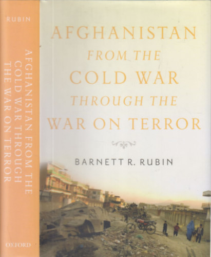 Barnett R. Rubin - Afghanistan from the cold war through the war on terror