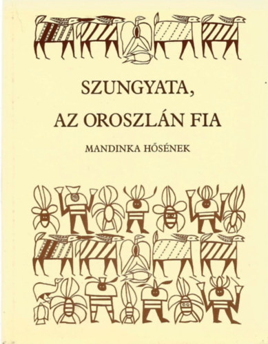 Szungyata, az oroszln fia (Mandinka hsnek)
