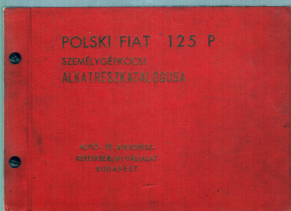 Nincs felt�ntetve - Polski Fiat 125P szem�lyg�pkocsi alkatr�szkatal�gusa