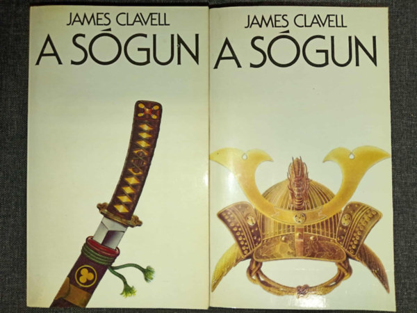 Gy. Horv�th L�szl�  James Clavell (Ford.) - A s�gun 1-2. - Els� magyar nyelv� kiad�s! (�rk�dia, 1987 Ford�totta: Gy. Horv�th L�szl�) -Az "�zsia-Saga" reg�nyciklus els� r�sze