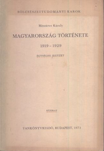 Mészáros Károly - Magyarország története 1919-1929. (kézirat)