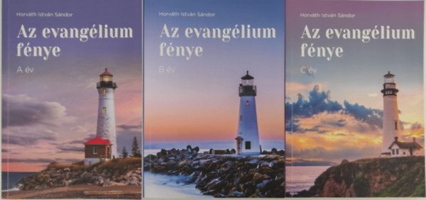 Horv�th Istv�n S�ndor - Az evang�lium f�nye A-B-C �v (3 k�tet)