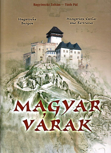 Tth Pl Bagyinszki Zoltn - Magyar vrak (Magyar-nmet-angol nyelven)