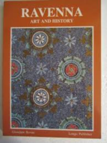 Giuseppe Bovini - Ravenna: art and history