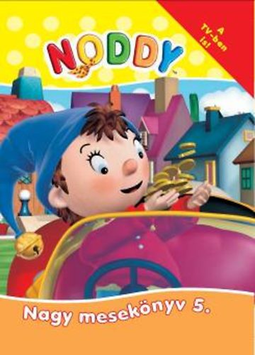 Noddy - Nagy meseknyv 5.