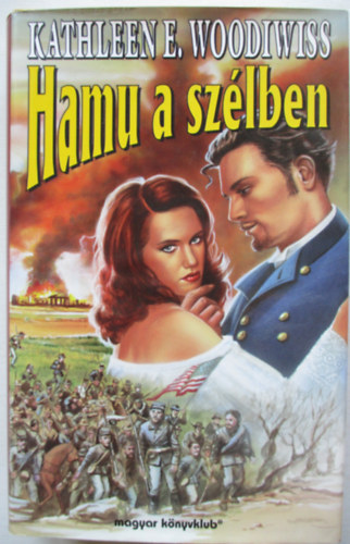 Kathleen E. Woodiwiss - Hamu a sz�lben