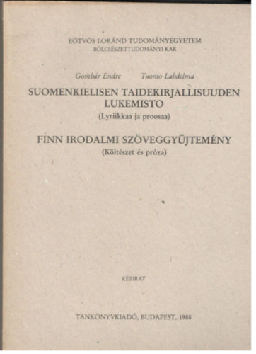 Tuomo Lahdelma Gombár Endre - Finn irodalmi szöveggyűjtemény (Költészet és próza) - Suomenkielisen taidekirjallisuuden lukemisto (Lyriikkaa ja proosaa)