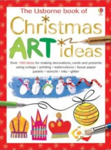 Antonia Miller Fiona Watt - The Usborne Book of Christmas Art Ideas