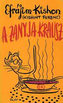 Efr�jim Kishon (Kishont Ferenc) - A zanyja Krausz