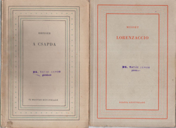 Theodore Dreiser, Musset Anatole France - 3 m a Vilgirodalmi Kisknyvtr sorozatbl ( egytt ) 1. Lorenzaccio, 2. A csapda, 3. Thais