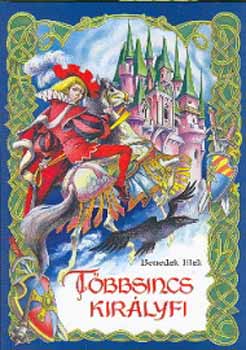 Benedek Elek - T�bbsincs kir�lyfi