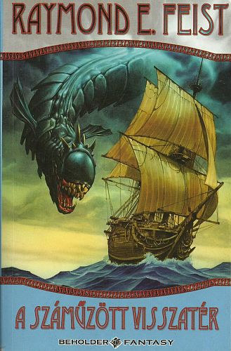 Raymond E.Feist - A száműzött visszatér