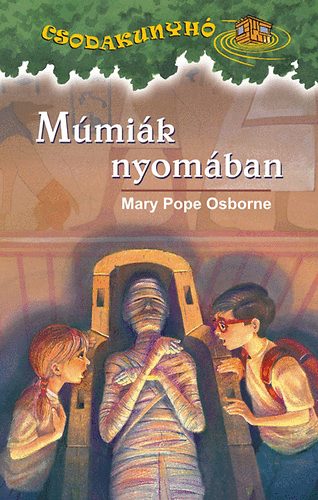 Mary Pope Osborne - Mmik nyomban