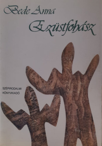 Bede Anna - Ezüstfohászok