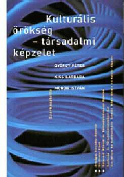Gy�rgy P.- Kiss B.- Monok I. - Kultur�lis �r�ks�g - T�rsadalmi k�pzelet