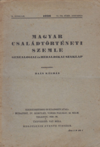 Baán Kálmán (szerk.) - Magyar Családtörténeti Szemle. Genealogiai és heraldikai szaklap. (28 füzet)