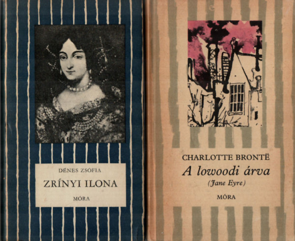 D�nes Zs�fia, Charlotte Bront� - 2 db Cs�kos k�nyv: A lowoodi �rva, Zr�nyi Ilona.