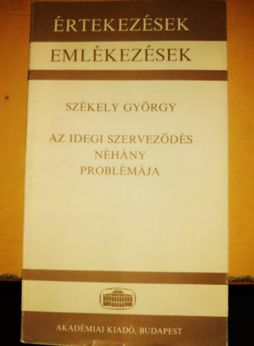 Sz�kely Gy�rgy - Az idegi szervez�d�s n�h�ny probl�m�ja