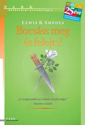 Lewis B. Smedes - Bocsss meg, s felejts!