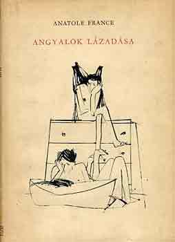 Anatole France - Angyalok lzadsa