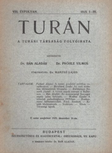 Dr. Dr. Pr�hle Vilmos B�n Alad�r - Tur�n. A Tur�ni T�rsas�g foly�irata. VIII. �vfolyam. 1925. I-IV.