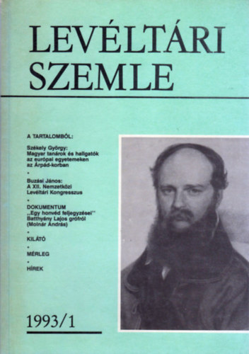 Lakos Jnos  (fszerk.) - Levltri szemle - A Mveldsi s Kzoktatsi Minisztrium Levltri Osztlynak negyedves folyirata (XLIII. vf. 1993. 1. szm)