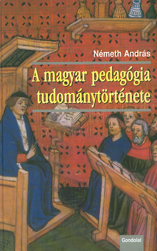 N�meth Andr�s - A magyar pedag�gia tudom�nyt�rt�nete