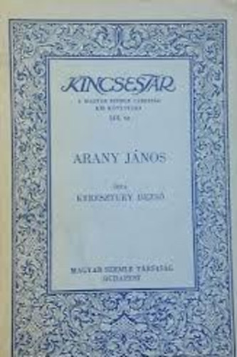 Keresztury Dezs - Arany Jnos (Kincsestr)