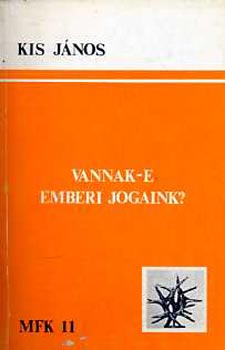 Kis J�nos - Vannak-e emberi jogaink?