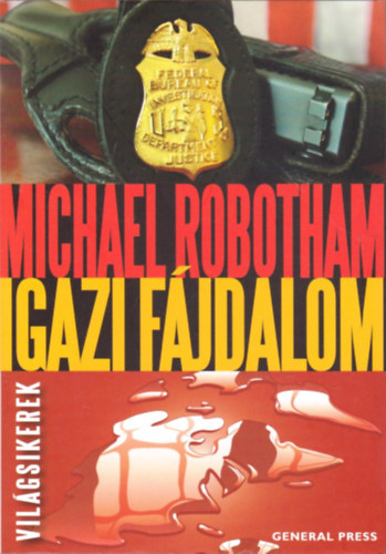 Michael Robotham - Igazi fjdalom (Vilgsikerek)