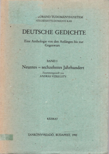 Andrs Vizkelety - Deutsche Gedichte  - Eine Anthologie von den Anfangen bis zur Gegenwart  I-III.
