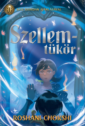 Roshani Chokshi - Szellemtükör