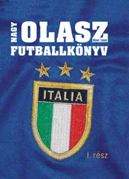 Misur Tam�s - Nagy olasz futballk�nyv I.