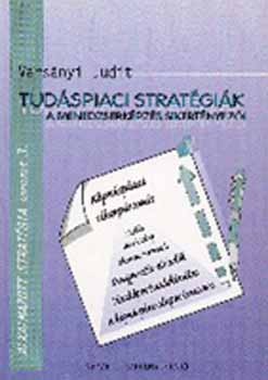 Varsnyi Judit - Tudspiaci stratgik (A menedzserkpzs sikertnyezi)- Alkalmazott stratgia 3.